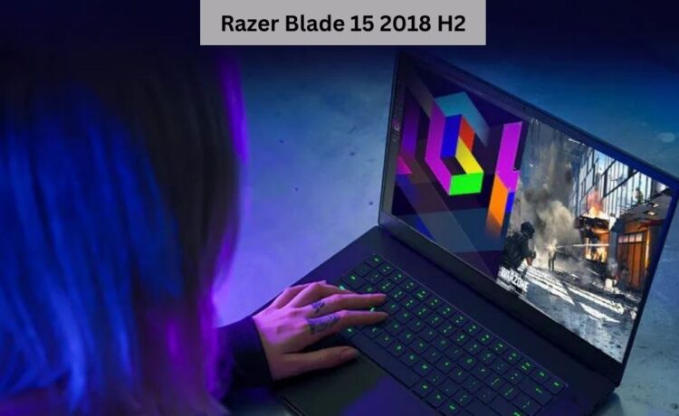 Razer Blade 15 2018 H2