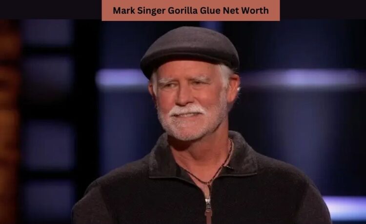 mark singer gorilla glue net worth